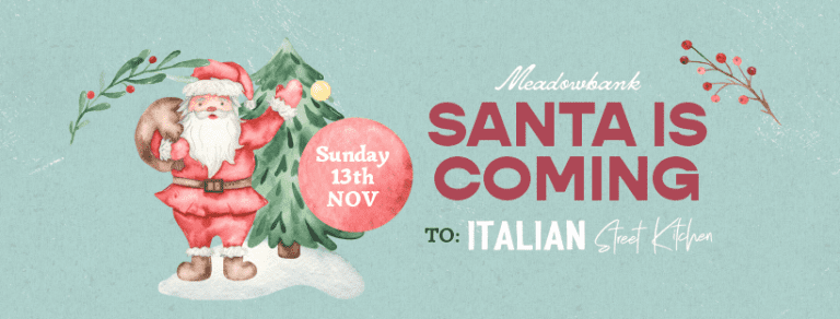 Meadowbank Santa is Coming to Italian Street Kitchen